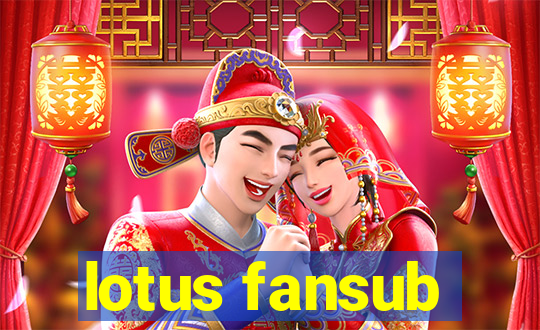 lotus fansub